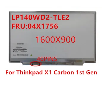Besplatna dostava novi originalni 14-inčni laptop Tanak led ekran za Lenovo Thinkpad X1 Carbon 1st Gen Panel LP140WD2-TLE2 FRU 04X1756